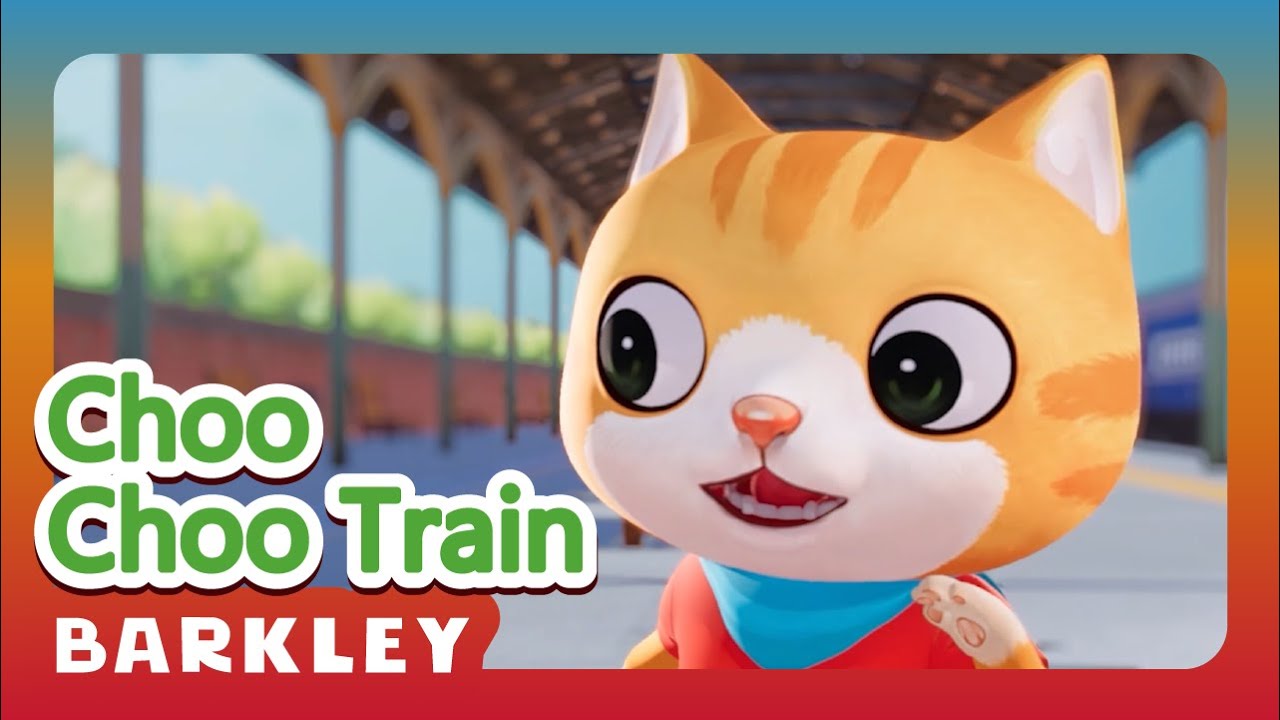 Choo Choo Train｜Barkley – Nursery Rhymes & Kids Songs