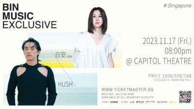 HUSH ╳ 白安 - Bin Music Exclusive 11/17 Live in Singapore!
