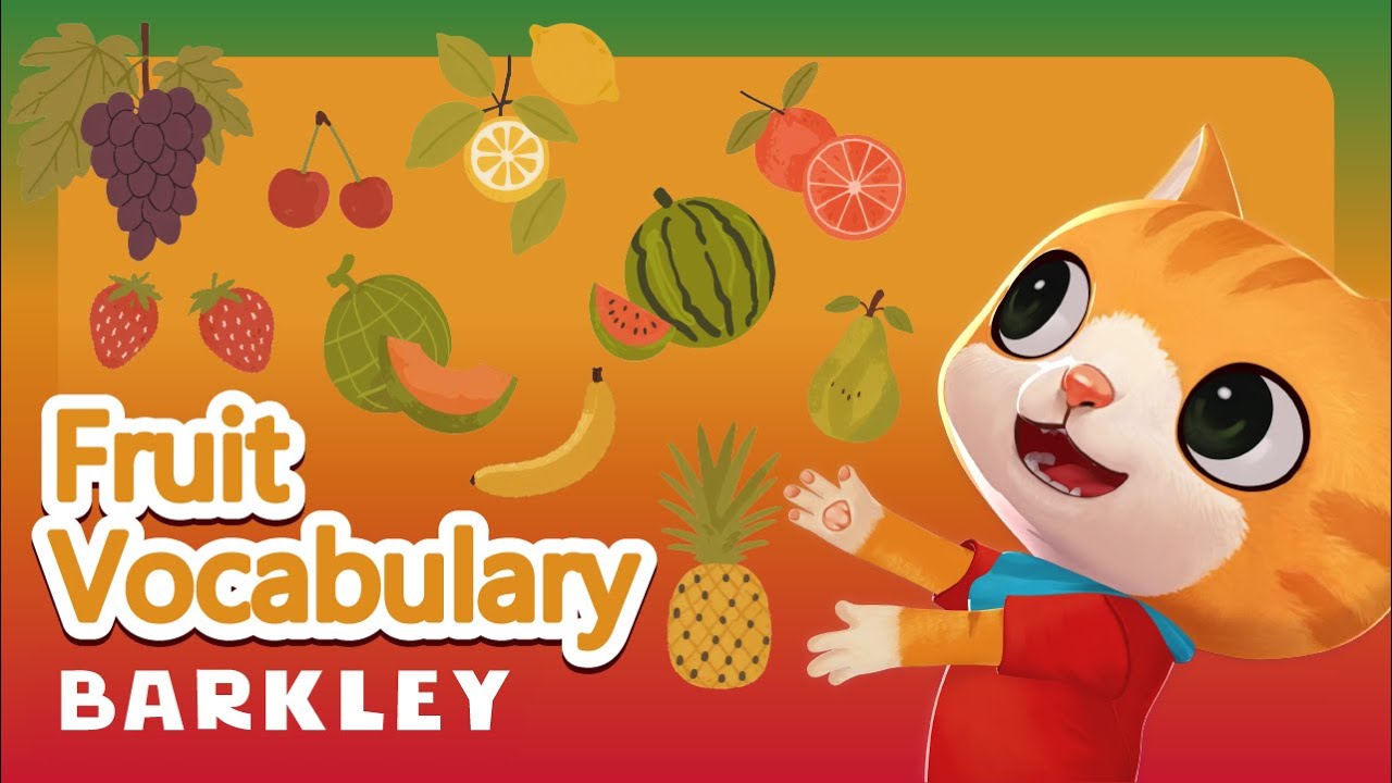 Barkley Words｜Fruit – Learn English Vocabulary For Kids
