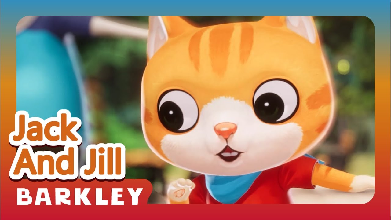 Jack and Jill｜Barkley – Nursery Rhymes & Kids Songs