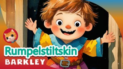 Rumpelstiltskin | Barkley’s favorite fairy tales!
