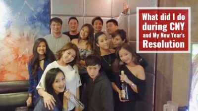 過年活動&我的新年新希望 What did I do during CNY and My New Year's Resolution ♥ Nancy